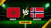 Maroc – Norvège: date, stade, horaire et chaînes de diffusion en direct