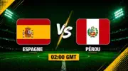 Espagne – Pérou : date, stade, horaire et chaînes de diffusion en direct