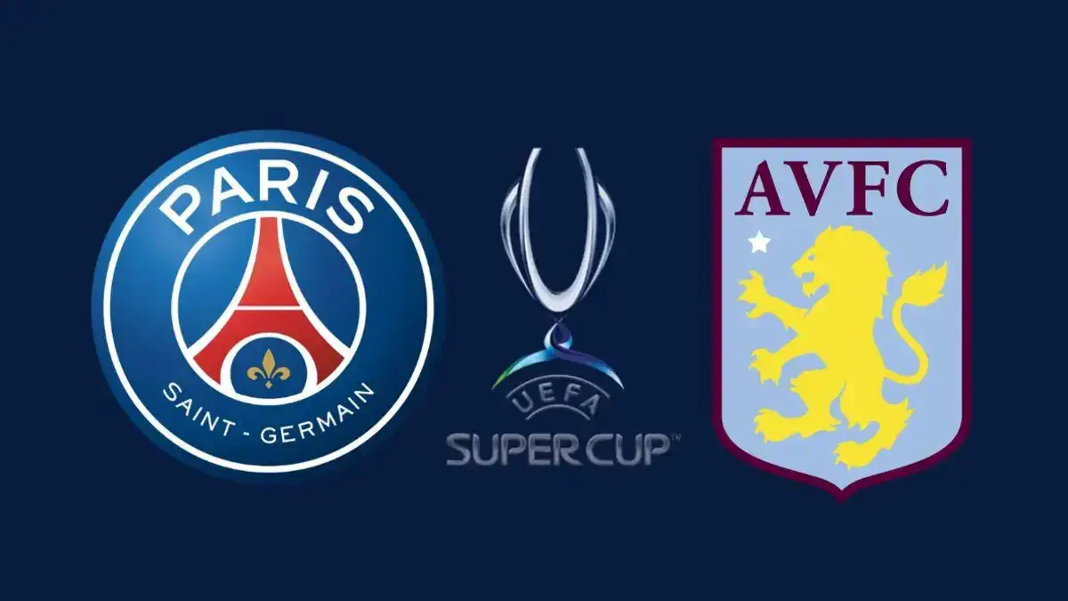 Supercoupe d’Europe / PSG – Aston Villa : les compositions officielles