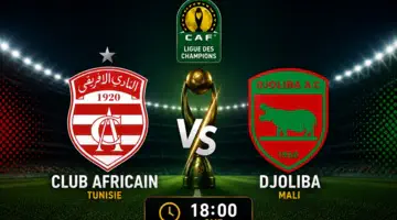 Ligue des champions africaine : date, stade et chaînes TV pour Club Africain - Djoliba 