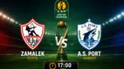 Ligue des champions africaine : date, stade et chaînes TV pour AS Port – Zamalek 