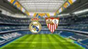 Real Madrid – Séville : où regarder le match en direct ?