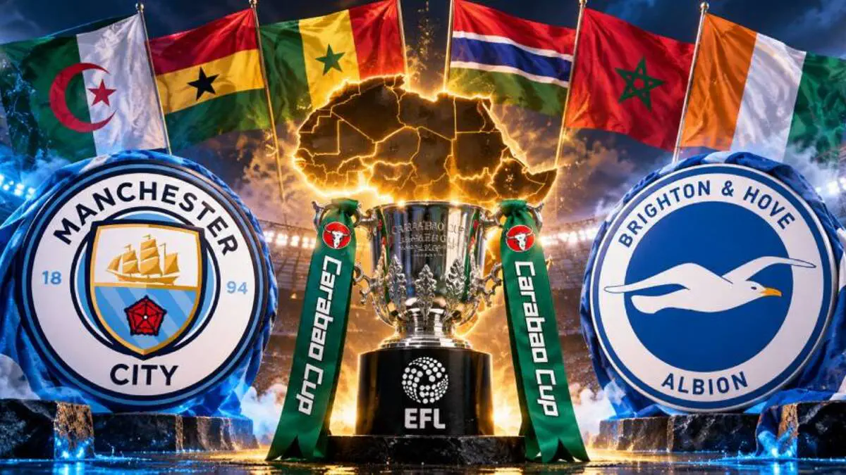 Une représentation continentale sans précédent : 7 stars de 6 pays africains animent le duel de Carabao Cup entre Manchester City et Brighton